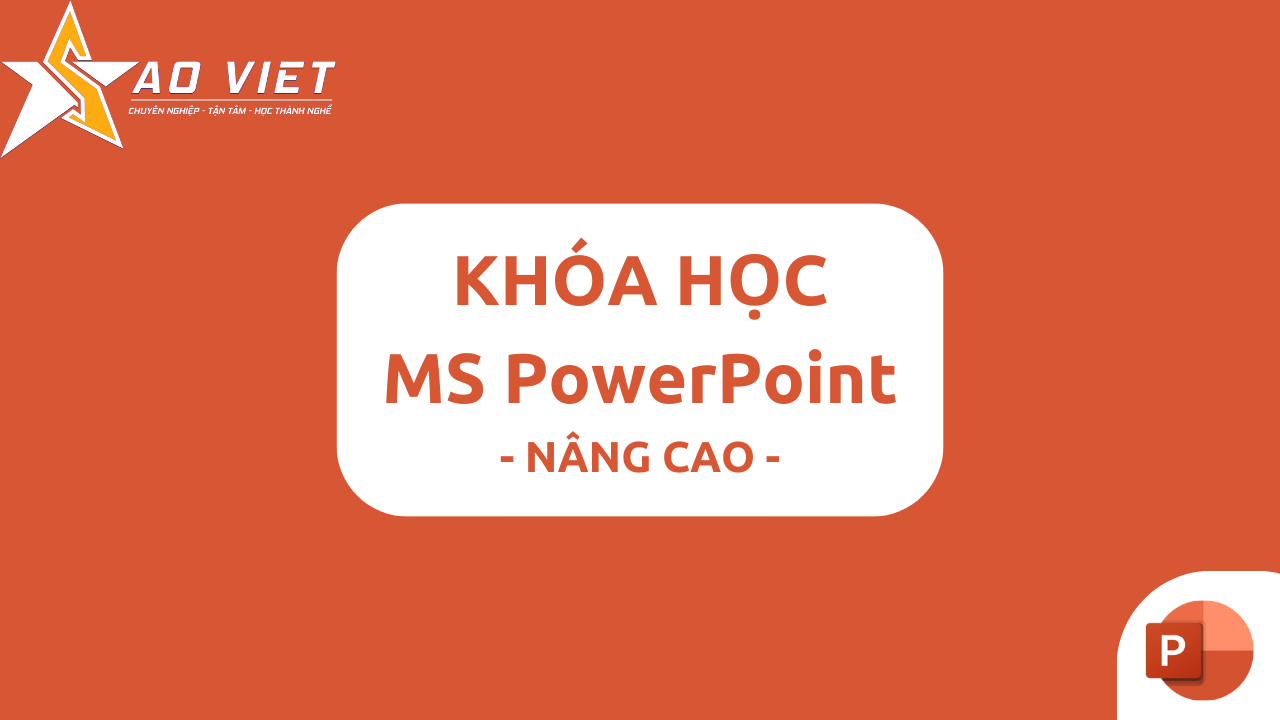 Khóa Học MS PowerPoint – Nâng Cao